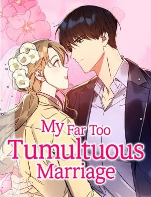 Cover of My Far Too Tumultuous Marriage