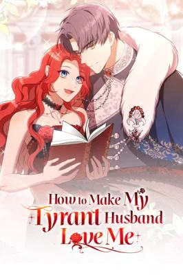Cover of How to Make My Tyrant Husband Love Me