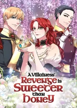 Cover of A Villainess’ Revenge Is Sweeter Than Honey
