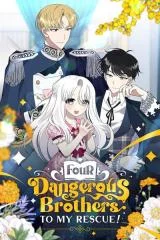 Cover of Four Dangerous Brothers to My Rescue!