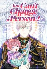 Cover of You Can’t Change A Person!
