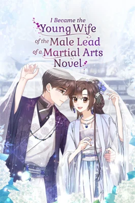 Cover of I Became The Young Wife of The Male Protagonist of a Martial Arts Novel