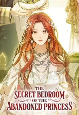 Cover of The Secret Bedroom of the Abandoned Princess