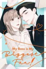 Cover of My Boss is My Biggest Fan!