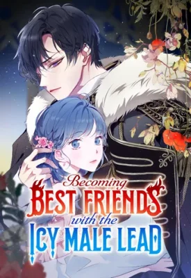 Cover of Becoming Best Friends With the Icy Male Lead