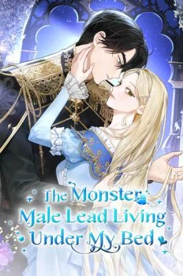Cover of The Monster Male Lead Living Under My Bed