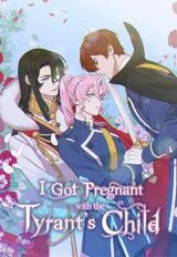 Cover of I Gave Birth to the Tyrant’s Child