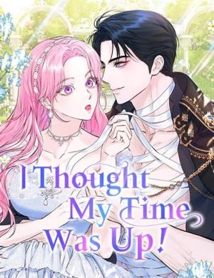 Cover of I Thought My Time Was Up!