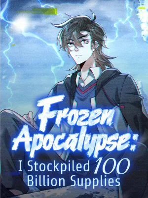 Cover of Frozen Apocalypse: I Stockpiled 100 Billion Supplies
