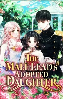 Cover of I Became the Male Lead’s Adopted Daughter