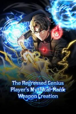 Cover of The Mythical Weapon Creation of the Regressed Genius Player