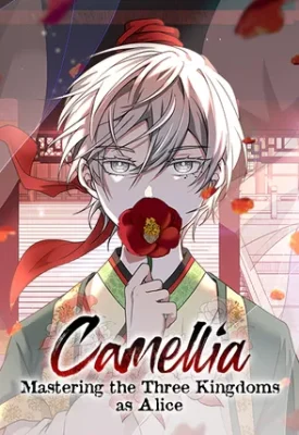 Cover of Camellia: Mastering The Three Kingdoms As Alice