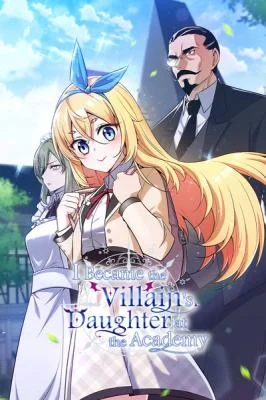Cover of I Became the Academy’s Villain’s Daughter