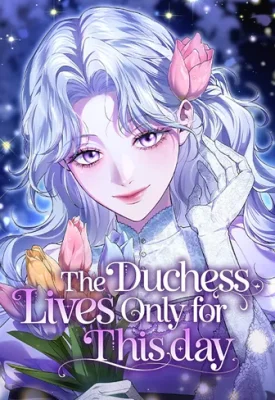 Cover of The Duchess Lives Only for This Day