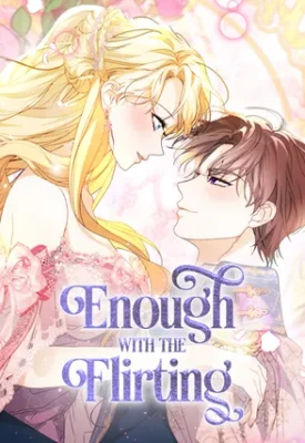 Cover of Enough With the Flirting