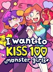 Cover of I Want to Kiss 100 Monster Girls!