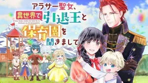 Cover of A Saint Opens a Nursery School with a Retired King in Another World in her Thirties