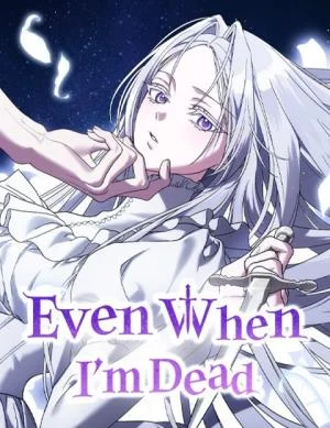 Cover of Even When I’m Dead