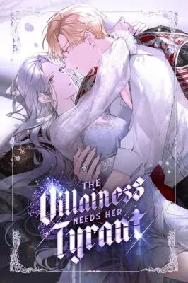 Cover of The Villainess Needs A Tyrant